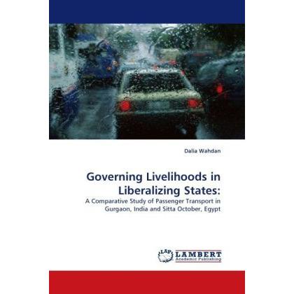 Governing Livelihoods in Liberalizing States:, Fachbücher