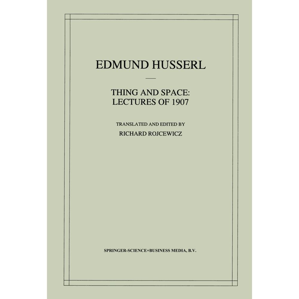 Thing and Space: Lectures of 1907, Fachbücher von Edmund Husserl