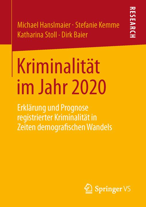 Produktbild Kriminalität im Jahr 2020 (Deutsch, Katharina Stoll, Michael Hanslmaier, Stefanie Kemme, 2013)