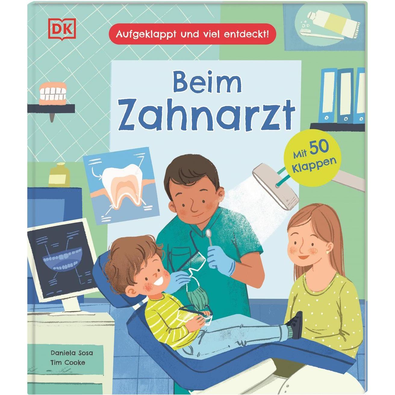 Aufgeklappt und viel entdeckt! Beim Zahnarzt, Kinderbücher von Tim Cooke