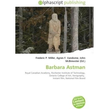 Barbara Astman, Fachbücher von Frederic P. Miller, John McBrewster, Agnes F. Vandome