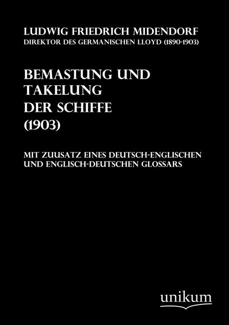 Produktbild Bemastung und Takelung der Schiffe (1903) (Deutsch, Ludwig Friedrich Middendorf, 2012)