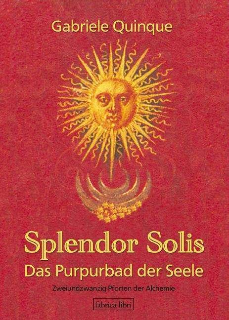 Produktbild Splendor Solis - Das Purpurbad der Seele (Deutsch, Gabriele Quinque, 2005)