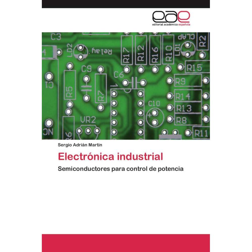 Electrónica industrial, Fachbücher von Sergio Adrián Martin