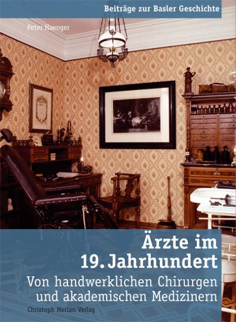 Produktbild Ärzte im 19. Jahrhundert (Deutsch, Peter Haenger, 2010)