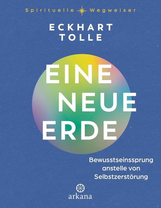 Eine neue Erde (Tolle Eckhart, Tedesco)