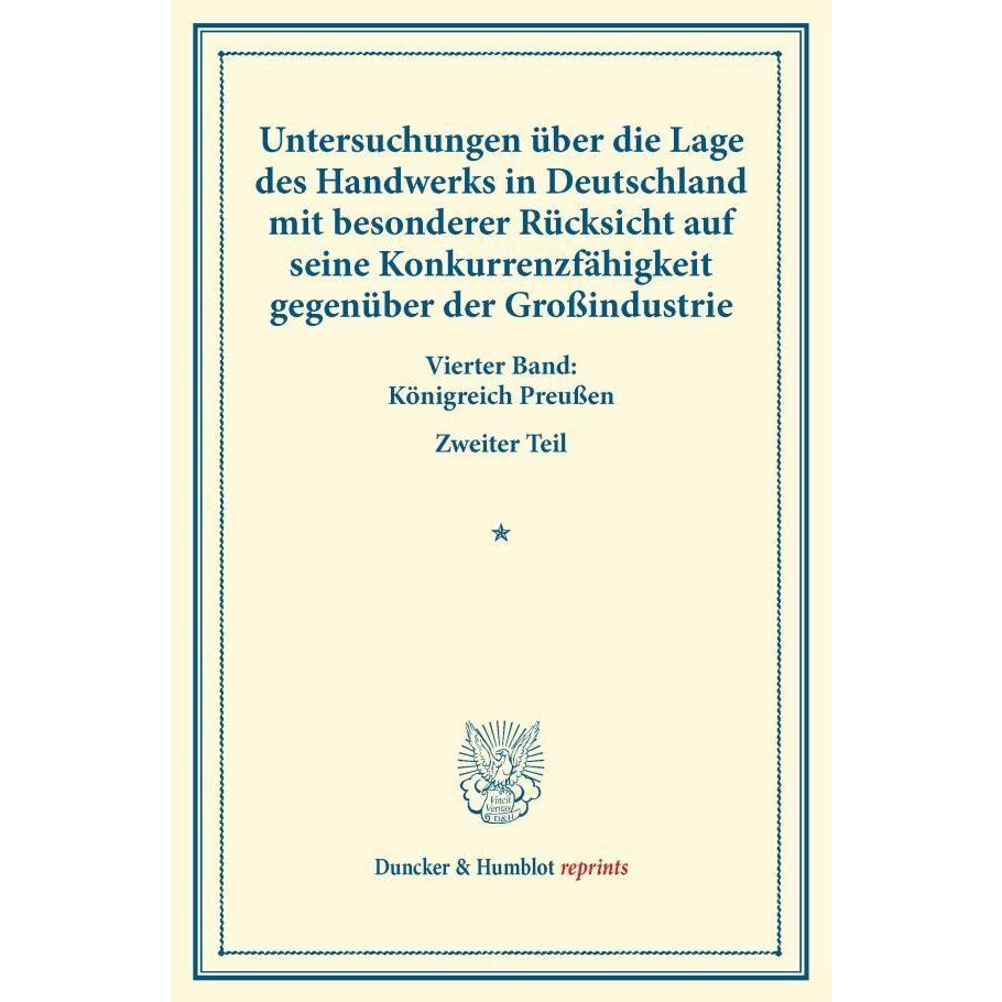 Untersuchungen über die Lage des Handwerks in Deutschland mit besonderer Rücksicht auf seine Konkurr, Fachbücher von Ver...
