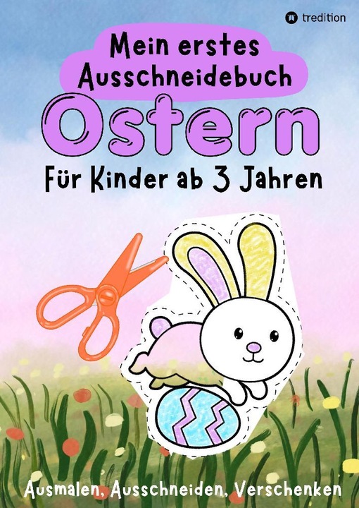 Produktbild Ostern Ausschneidebuch für Kinder ab 3 Jahre - Osterbilder Ausmalen, Ausschneiden und Verschenken -