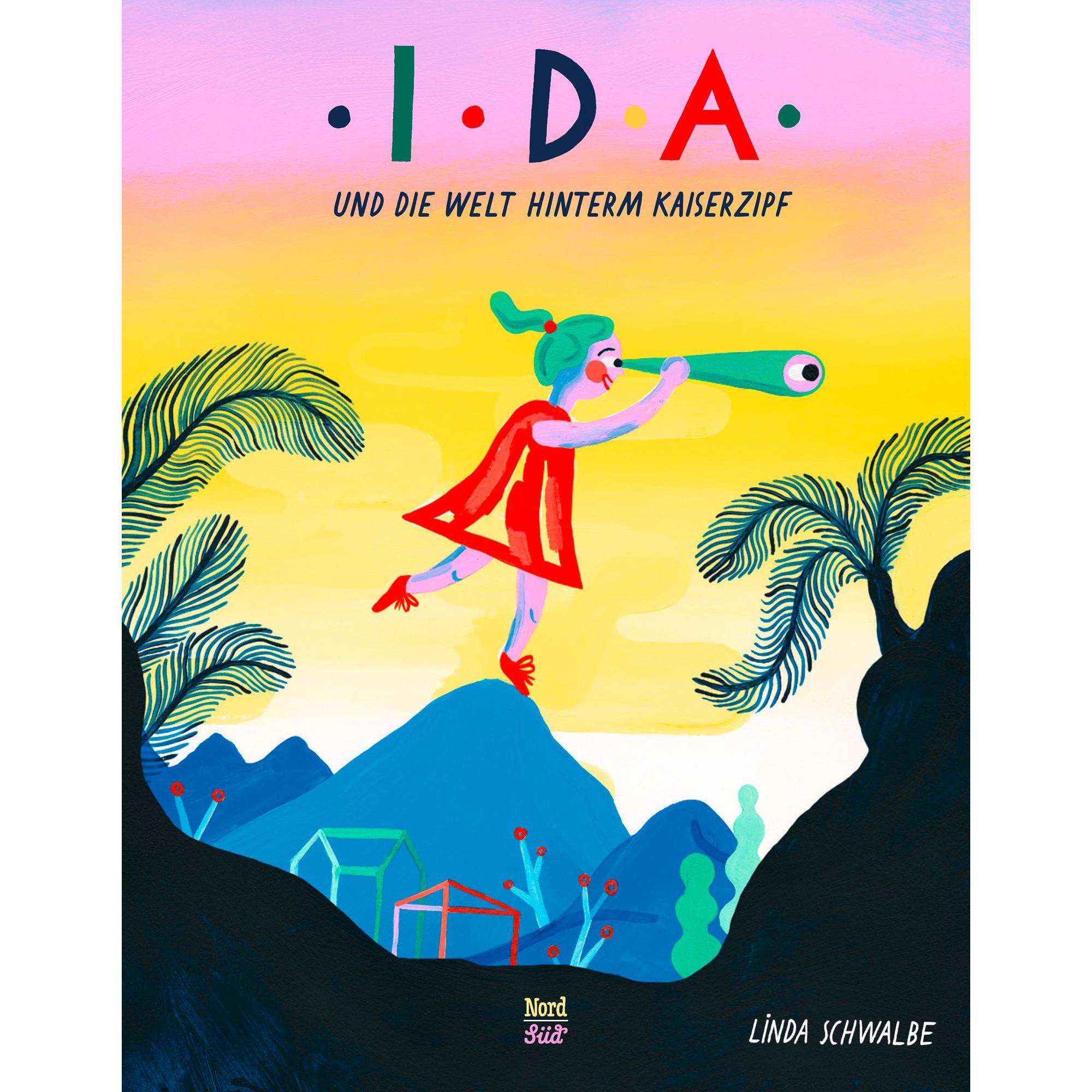 Ida und die Welt hinterm Kaiserzipf, Kinderbücher von Linda Schwalbe