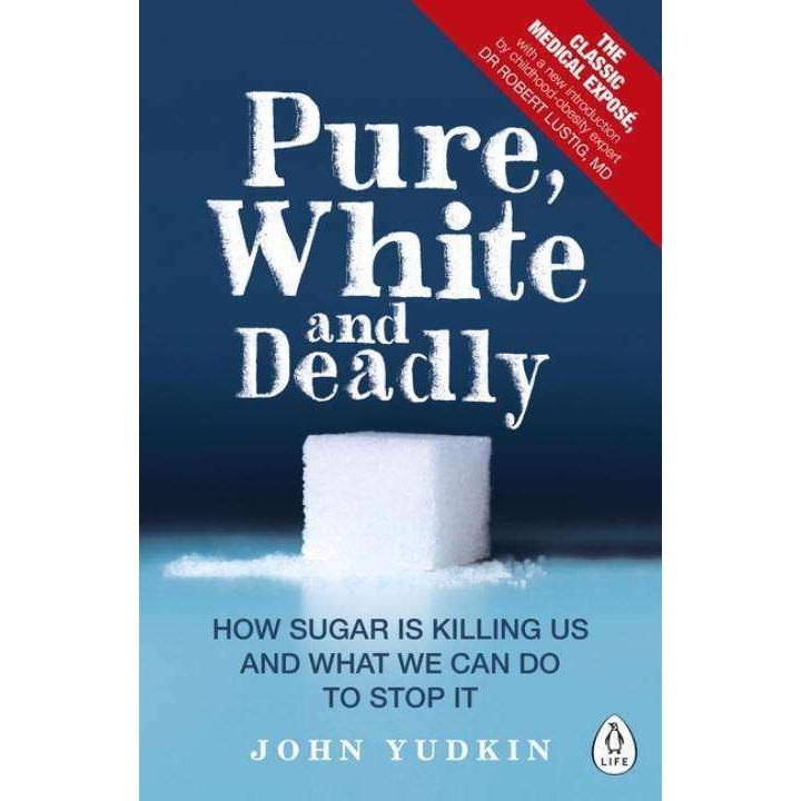 Thumbnail - Pure, White and Deadly, Ratgeber von John Yudkin, Robert Lustig