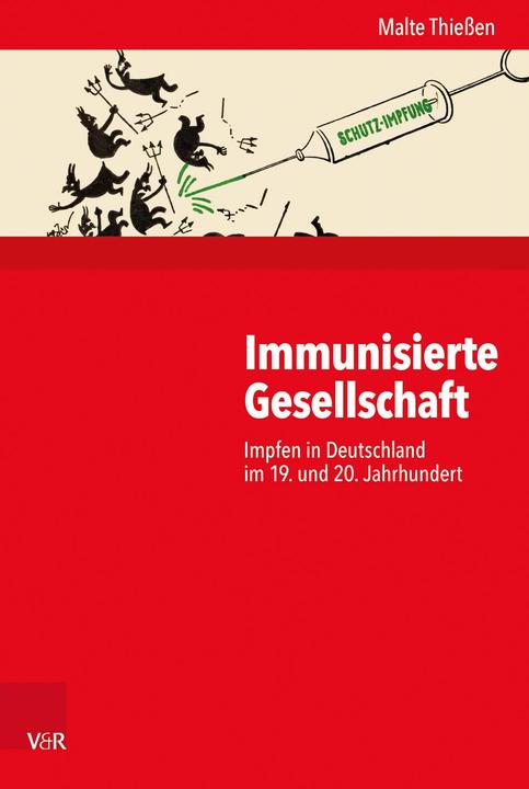 Produktbild Immunisierte Gesellschaft (Deutsch, Alexander Nützenadel, Dieter Gosewinkel, Gunilla Budde, Hans-Peter Ullmann, Malte Thiessen, Paul Nolte, 2017)