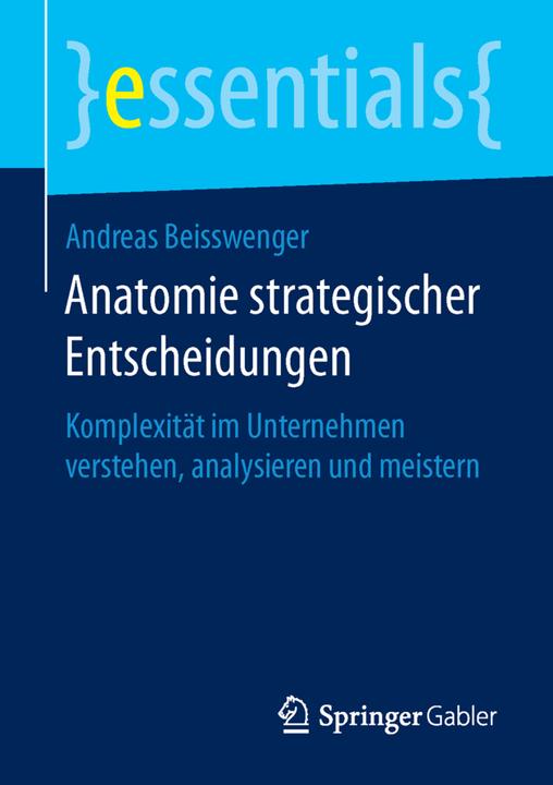 Produktbild Anatomie strategischer Entscheidungen (Deutsch, Andreas Beisswenger, 2016)