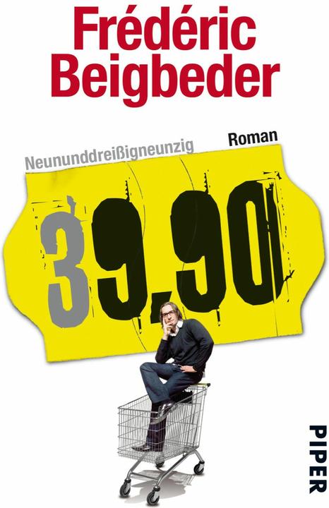Produktbild Neununddreissigneunzig (Deutsch, Brigitte Grosse, Frédéric Beigbeder, 2011)