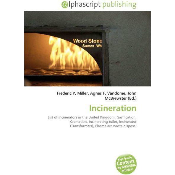 Incineration, Fachbücher von Agnes F. Vandome, Frederic P. Miller, John McBrewster