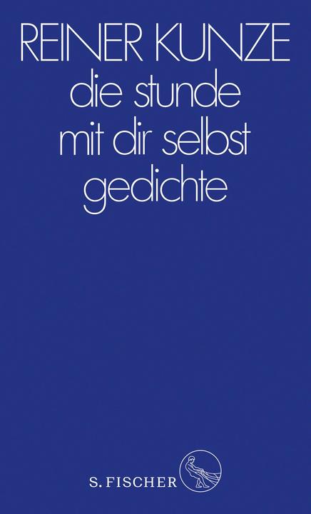 Produktbild die stunde mit dir selbst (Deutsch, Reiner Kunze, 2018)