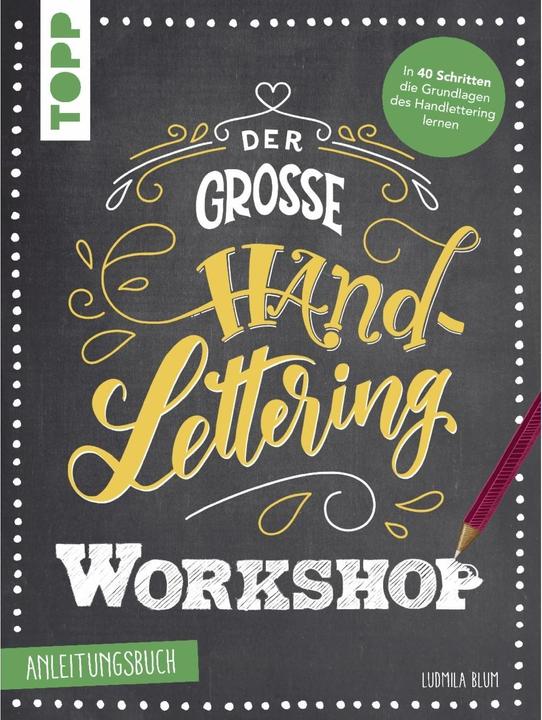 Der grosse Handlettering Workshop (Allemand, Ludmila Blum, 2018)