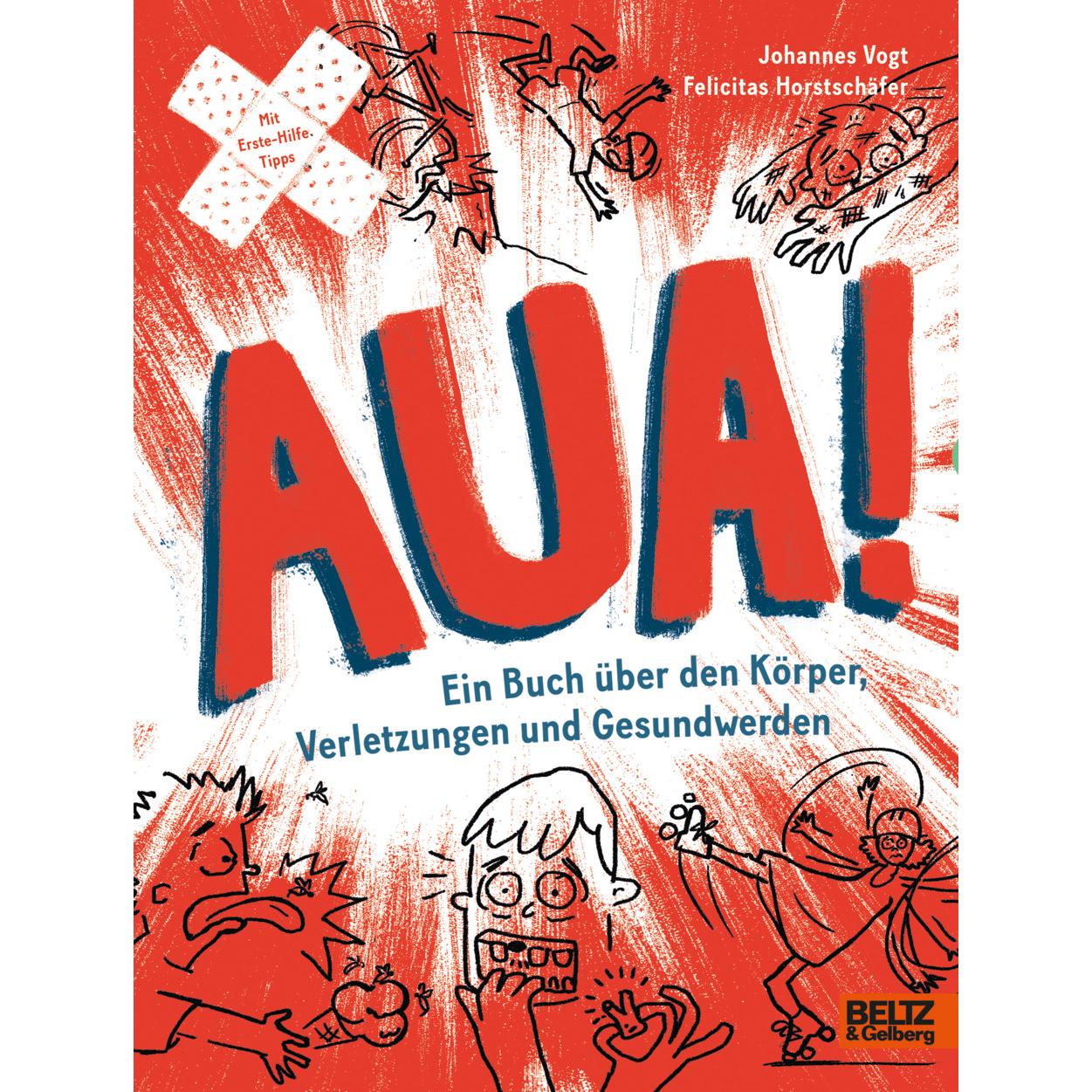 AUA!, Kinderbücher von Felicitas Horstschäfer, Johannes Vogt
