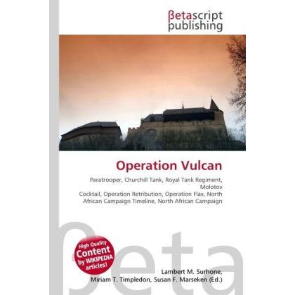 Operation Vulcan, Fachbücher von Susan F. Marseken, Lambert M. Surhone, Miriam T. Timpledon