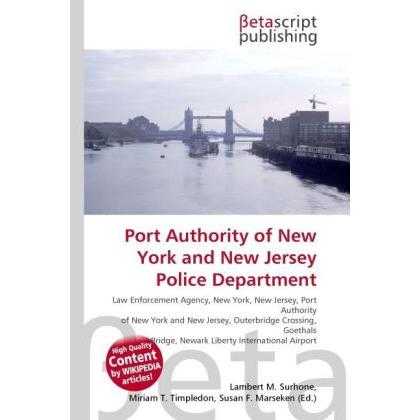 Port Authority of New York and New Jersey Police Department, Fachbücher von Lambert M. Surhone, Miriam T. Timpledon, Sus...