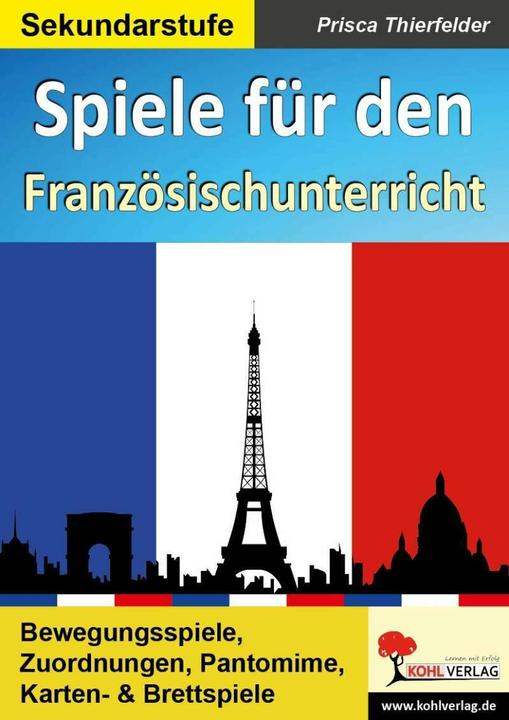 Produktbild Spiele für den Französischunterricht / Sekundarstufe (Deutsch, Prisca Thierfelder, 2016)