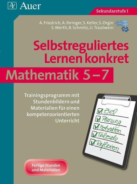 Produktbild Selbstreguliertes Lernen konkret - Mathematik 5-7 (Deutsch, Alena Friedrich, 2015)