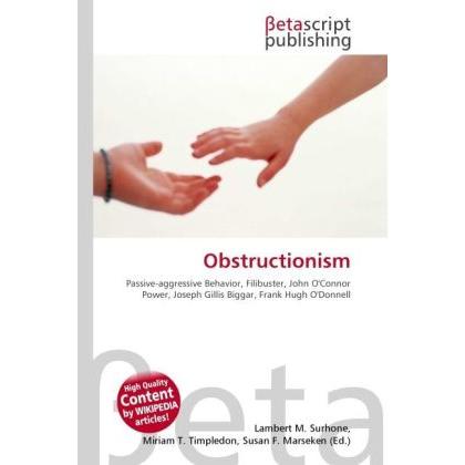 Obstructionism, Fachbücher von Lambert M. Surhone, Miriam T. Timpledon, Susan F. Marseken