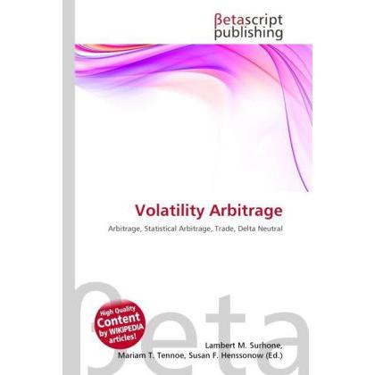 Thumbnail - Volatility Arbitrage, Fachbücher von Lambert M. Surhone, Mariam T. Tennoe, Susan F. Henssonow