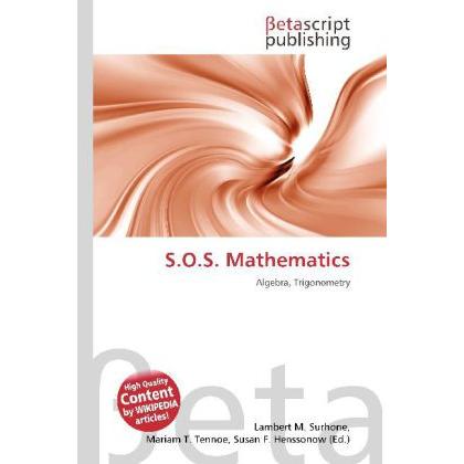 S.O.S. Mathematics, Fachbücher von Lambert M. Surhone, Miriam T. Timpledon, Susan F. Marseken