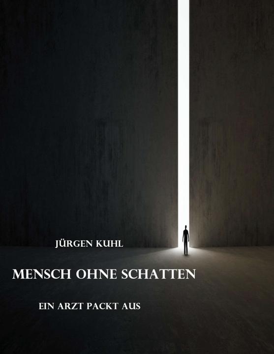 Produktbild Mensch ohne Schatten (Deutsch, Jürgen Kuhl, 2013)