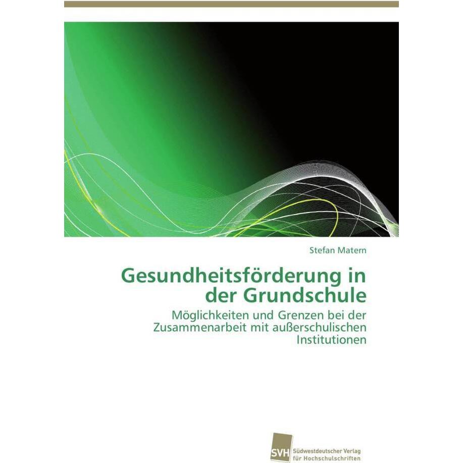 Gesundheitsförderung in der Grundschule, Fachbücher von Stefan Matern