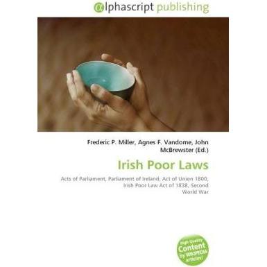 Irish Poor Laws, Fachbücher von John McBrewster, Frederic P. Miller, Agnes F. Vandome