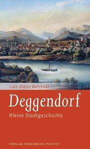 Image du produit Behrendt:Deggendorf (Allemand, Behrendt, Lutz-Dieter, 2017)