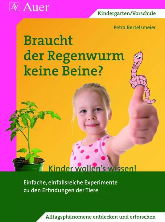 Produktbild Braucht der Regenwurm keine Beine? (Deutsch, Jennifer Dalhaus, Petra Bertelsmeier, 2023)