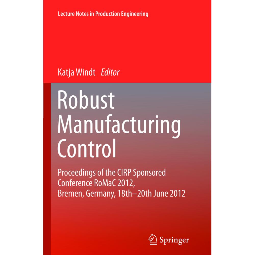 Thumbnail - Robust Manufacturing Control, Fachbücher von Katja Windt