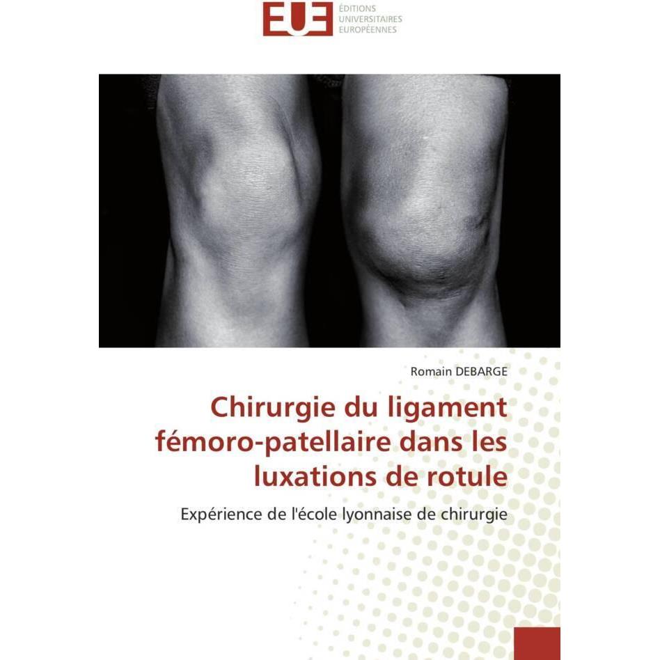 Chirurgie du ligament fémoro-patellaire dans les luxations de rotule, Fachbücher
