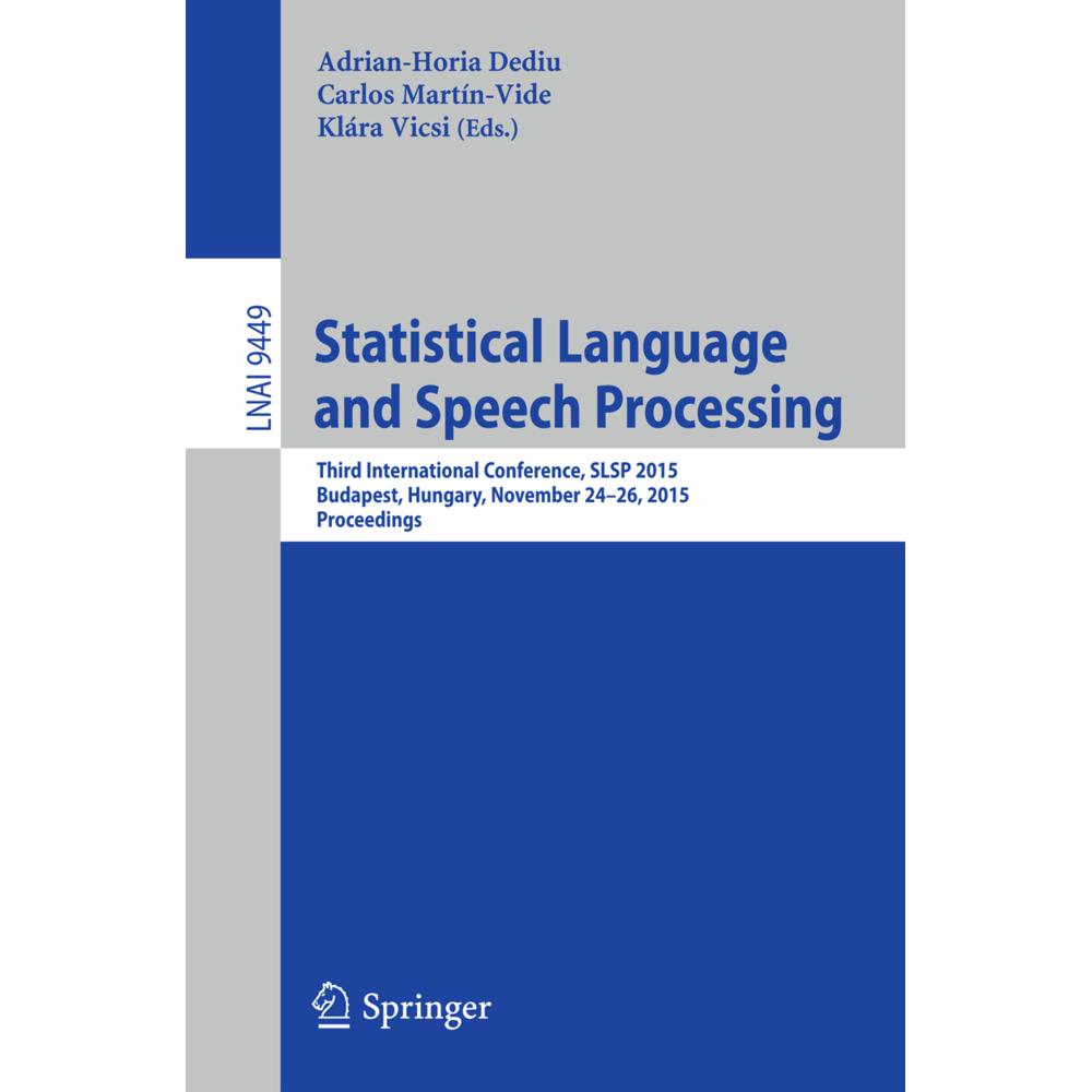 Statistical Language and Speech Processing, Fachbücher von Adrian-Horia Dediu, Carlos Martín-Vide, Klára Vicsi