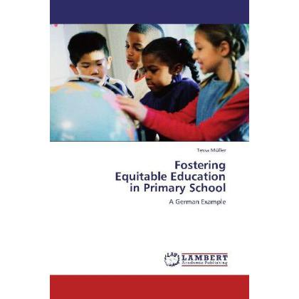 Fostering Equitable Education in Primary School, Fachbücher von Tessa Müller
