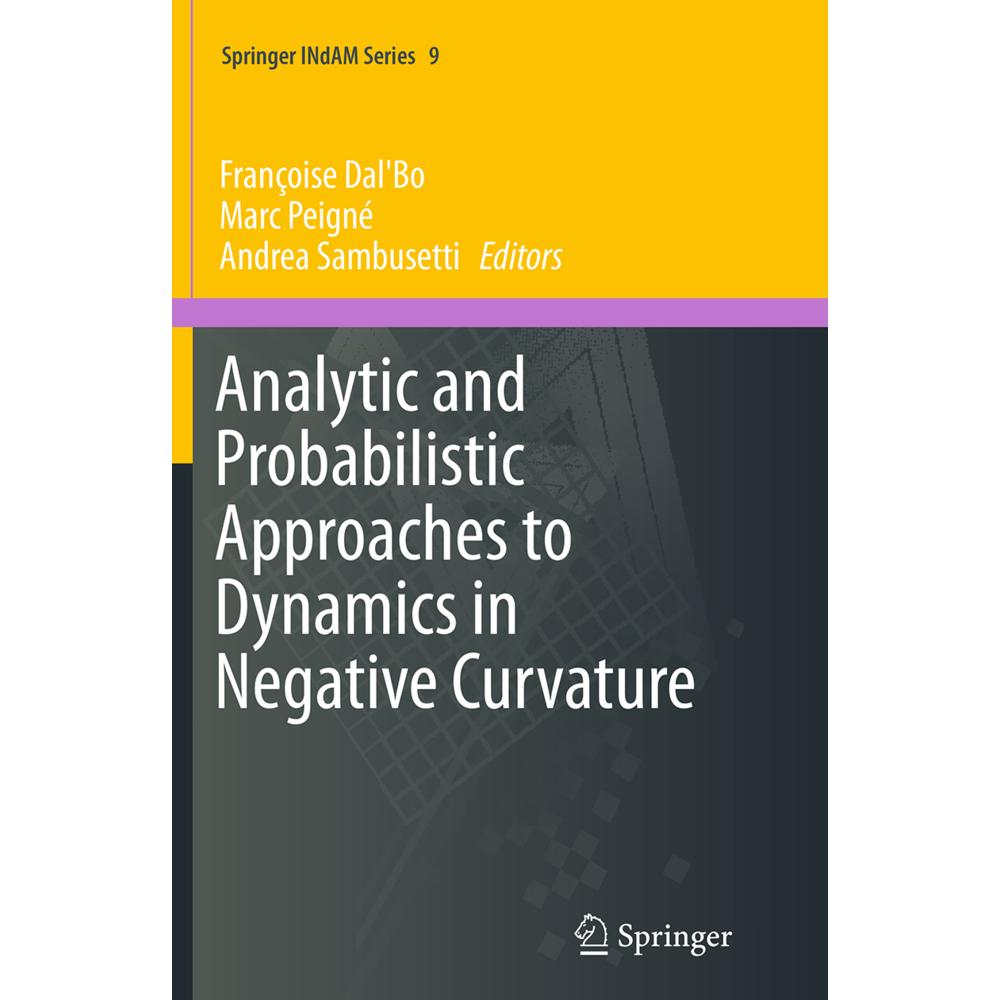 Analytic and Probabilistic Approaches to Dynamics in Negative Curvature, Fachbücher von Marc Peigné, Françoise Dal'Bo, A...