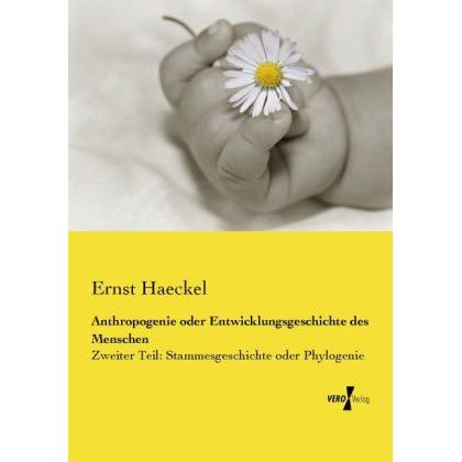 Anthropogenie oder Entwicklungsgeschichte des Menschen, Fachbücher von Ernst Haeckel