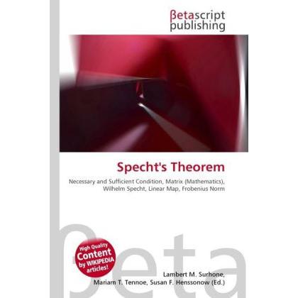 Thumbnail - Specht's Theorem, Fachbücher von Lambert M. Surhone, Miriam T. Timpledon, Susan F. Marseken
