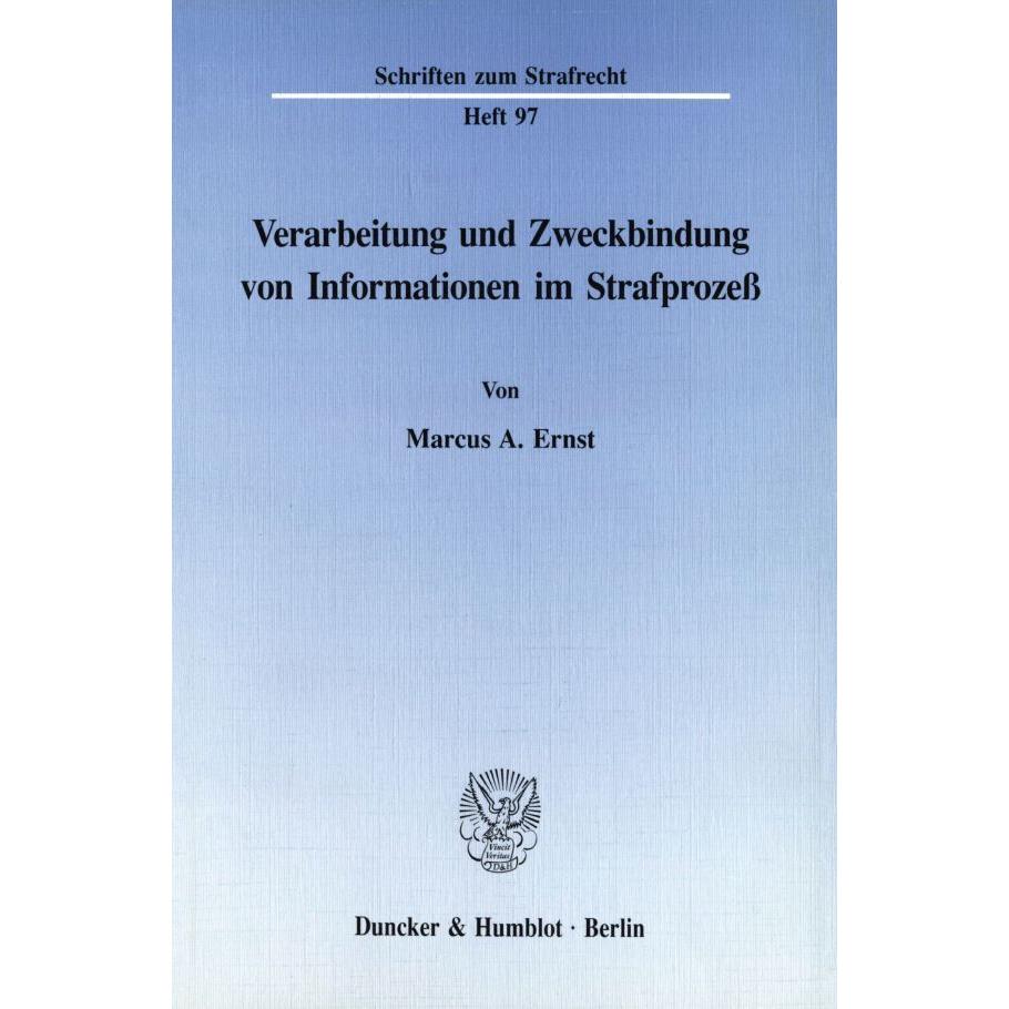 Verarbeitung und Zweckbindung von Informationen im Strafprozess., Fachbücher von Marcus A. Ernst