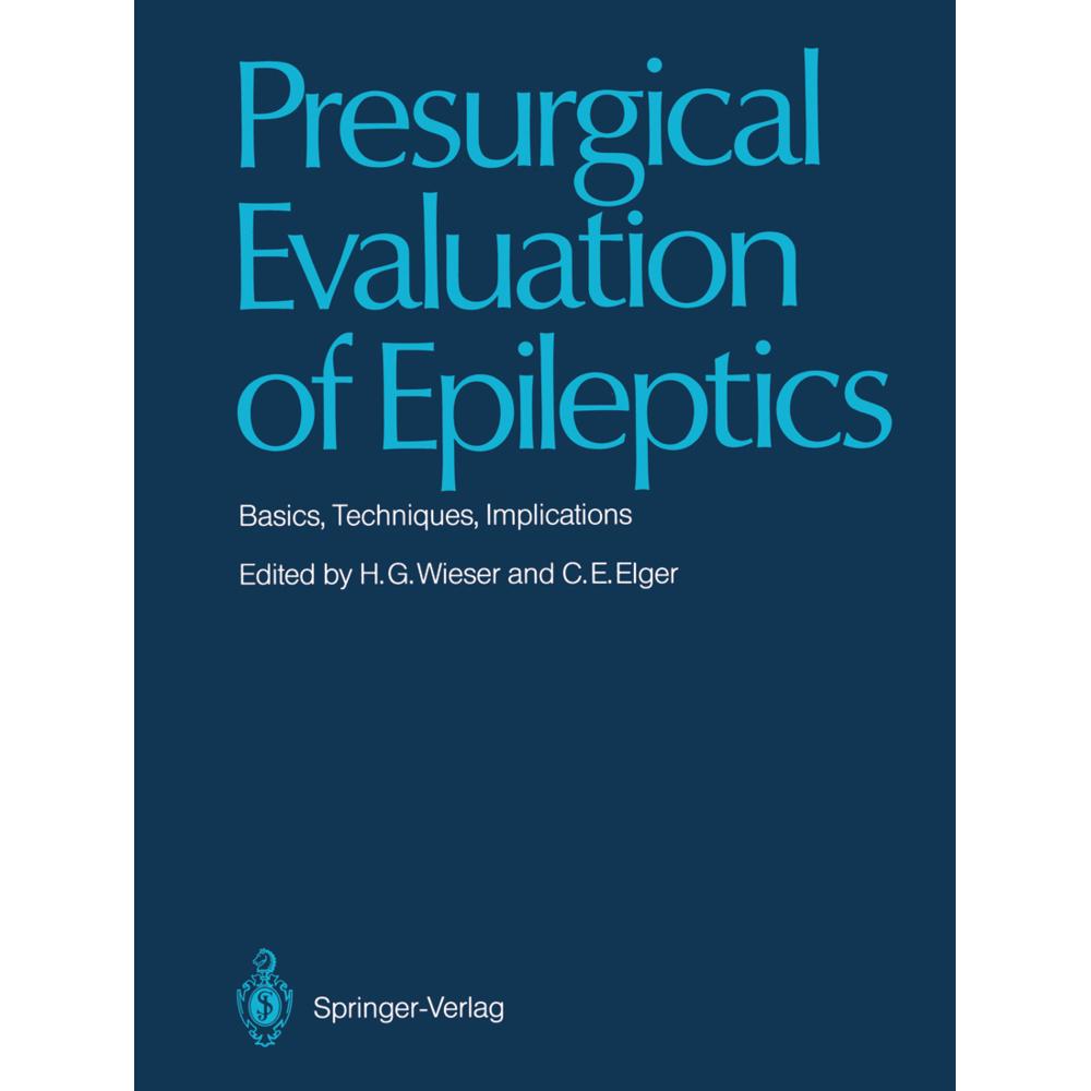Presurgical Evaluation of Epileptics, Fachbücher von Christian E. Elger, Heinz G. Wieser
