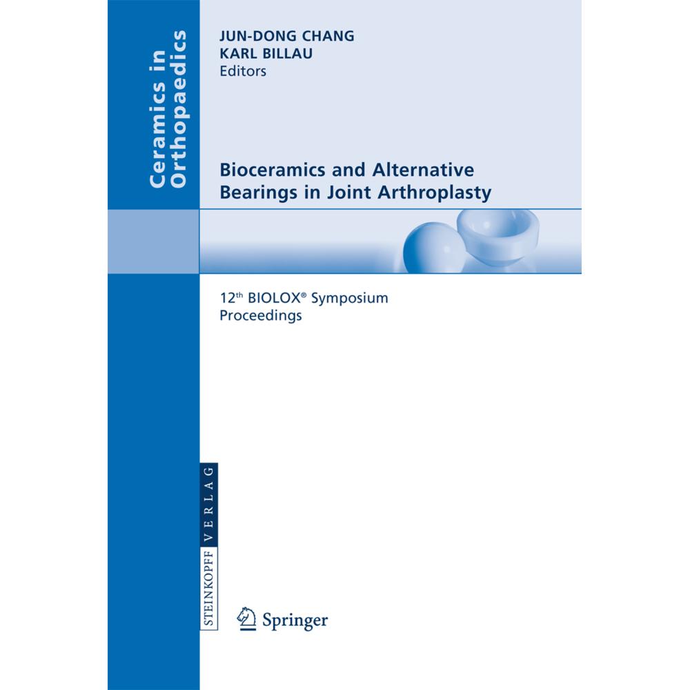 Bioceramics and Alternative Bearings in Joint Arthroplasty, Fachbücher von Jun-Dong Chang, Karl Billau