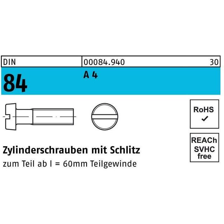Reyher, Schrauben, Zylinderschraube DIN 84/ISO 1207 Schlitz M 4 x 18 A 4 (1000 Schrauben pro Stück)