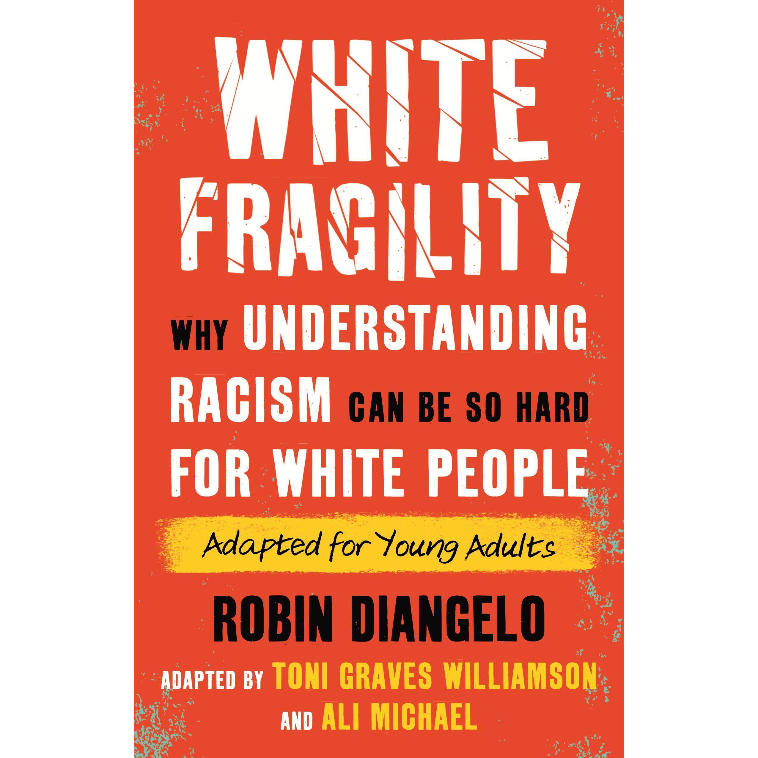 White Fragility (Adapted for Young Adults), Kinderbücher von Robin Diangelo
