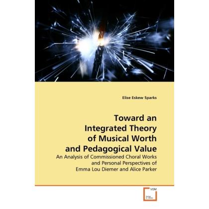 Toward an Integrated Theory of Musical Worth and Pedagogical Value, Fachbücher