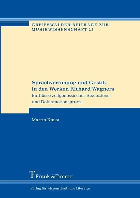 Produktbild Sprachvertonung und Gestik in den Werken Richard Wagners (Deutsch, Martin Knust, 2018)