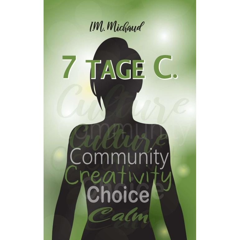 7 Tage C., Belletristik von I.M. Michaud