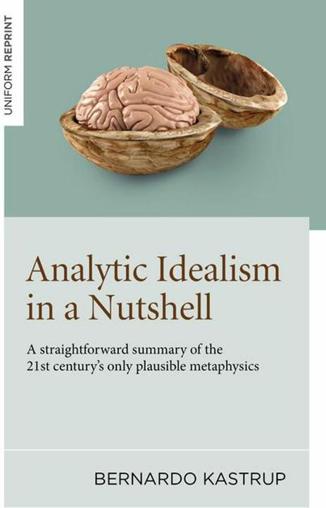 Produktbild Analytic Idealism in a Nutshell (Englisch, Bernardo Kastrup, 2024)