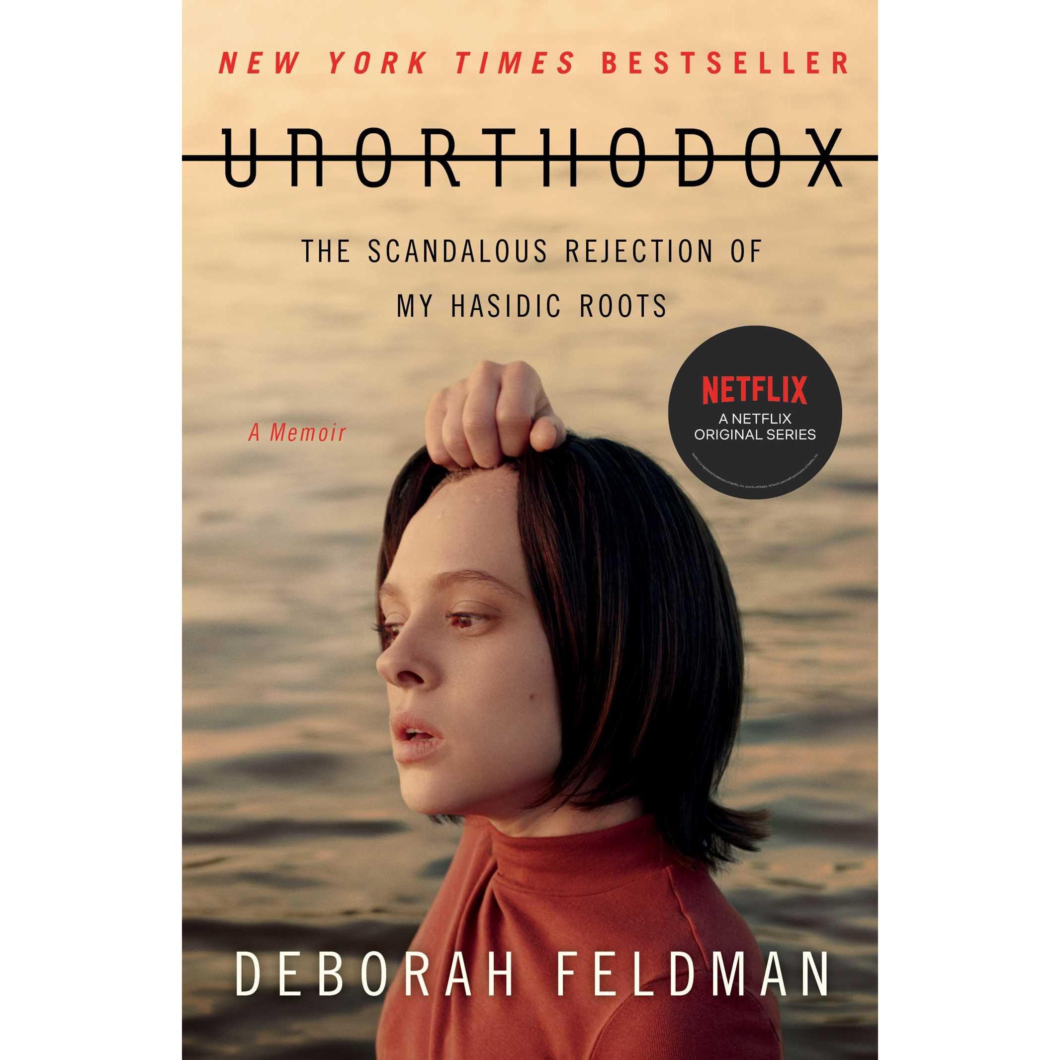 Unorthodox: The Scandalous Rejection of My Hasidic Roots, Belletristik von Deborah Feldman